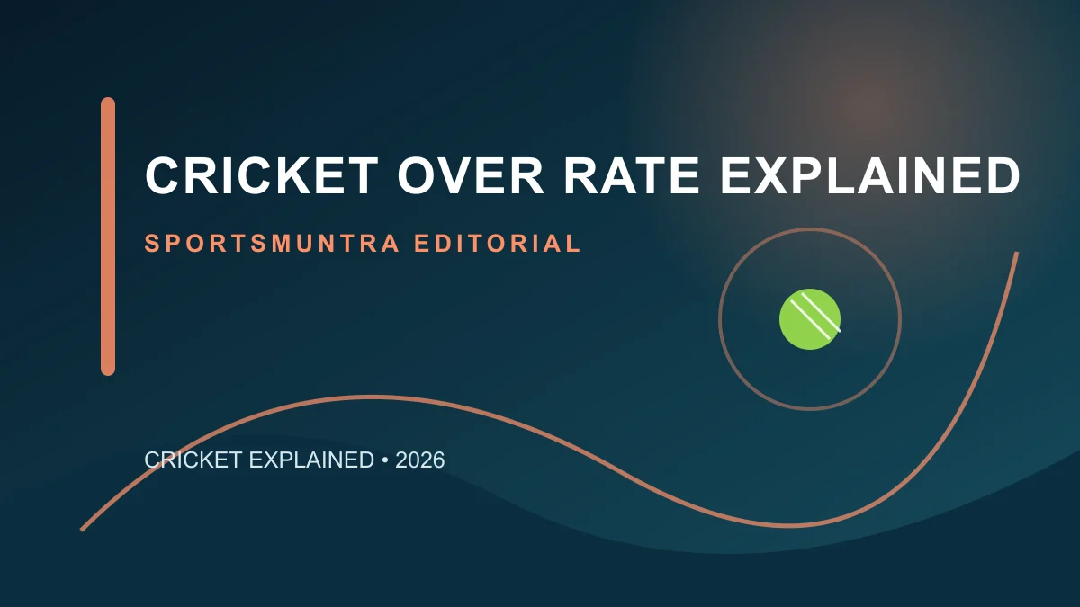 Original editorial illustration for Cricket Over Rate Explained: overs, time and penalties